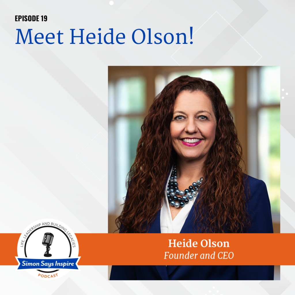 Meet Heide Olson! on the Simon Says Inspire Podcast - episode 19