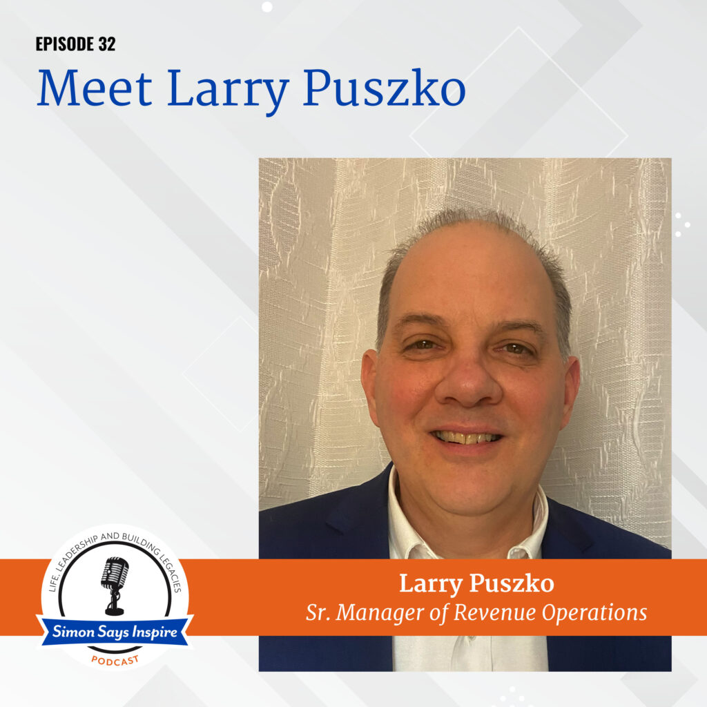 Meet Larry Puszko! on the Simon Says Inspire Podcast - episode 32