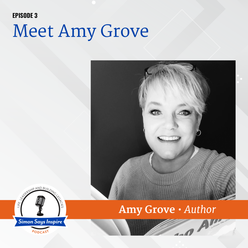 Meet Amy Grove! on the Simon Says Inspire Podcast - episode 3