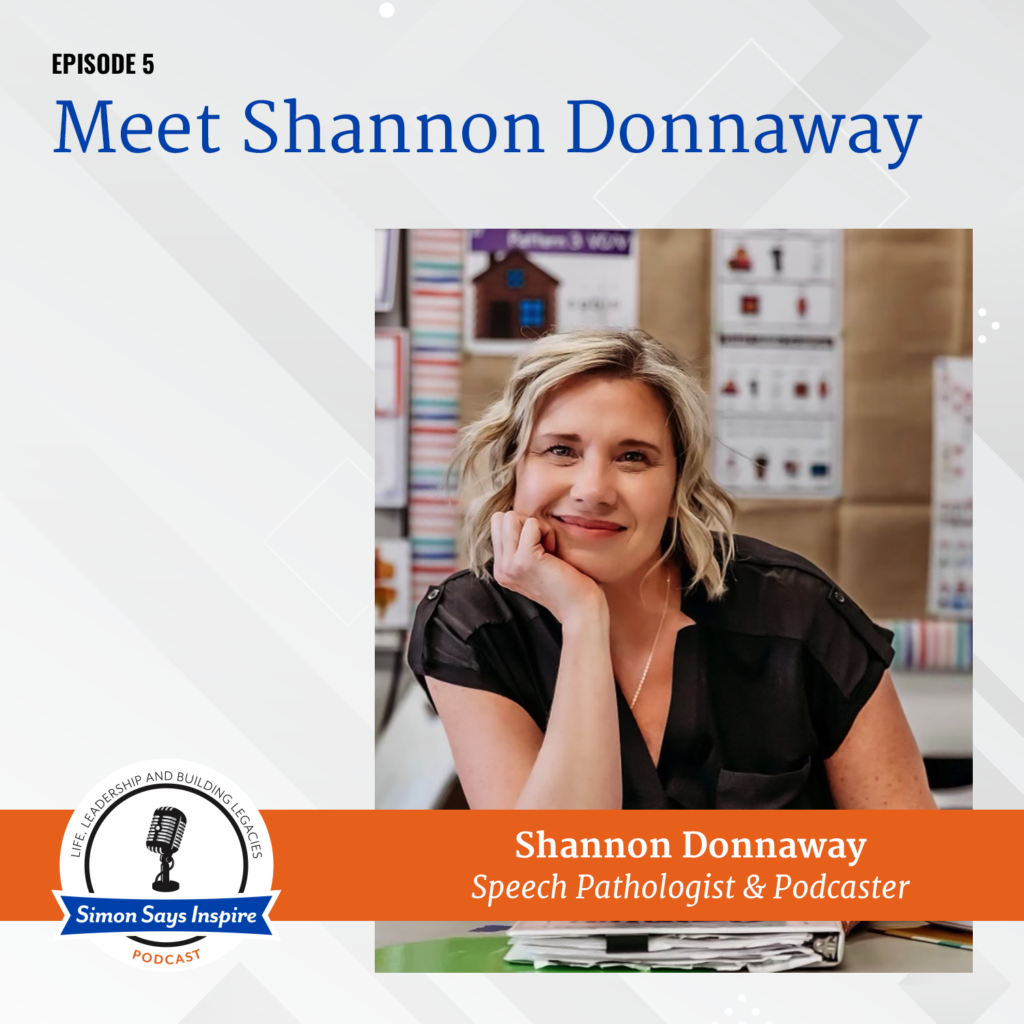 Meet Shannon Donnaway! on the Simon Says Inspire Podcast - episode 5