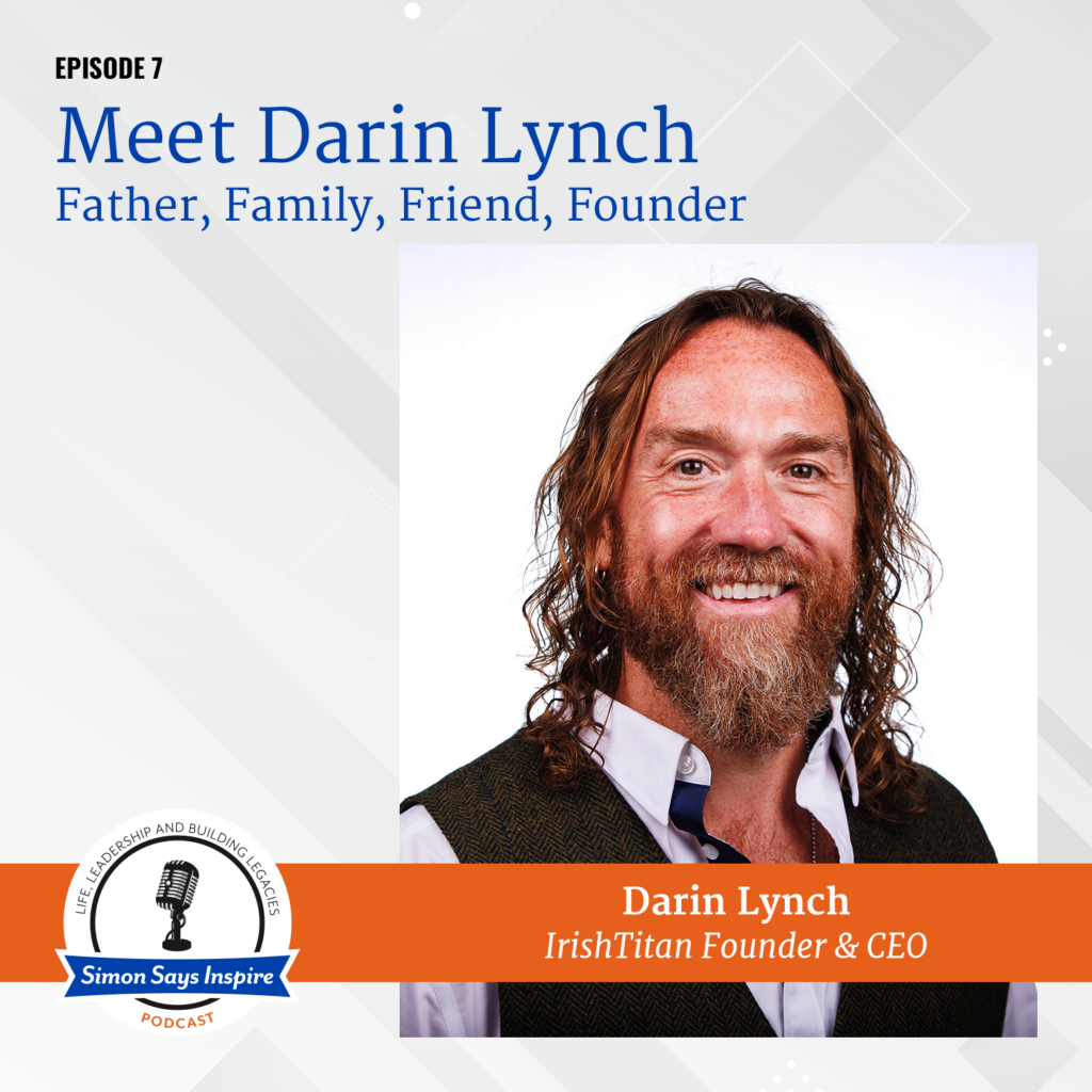 Meet Darin Lynch! on the Simon Says Inspire Podcast - episode 7