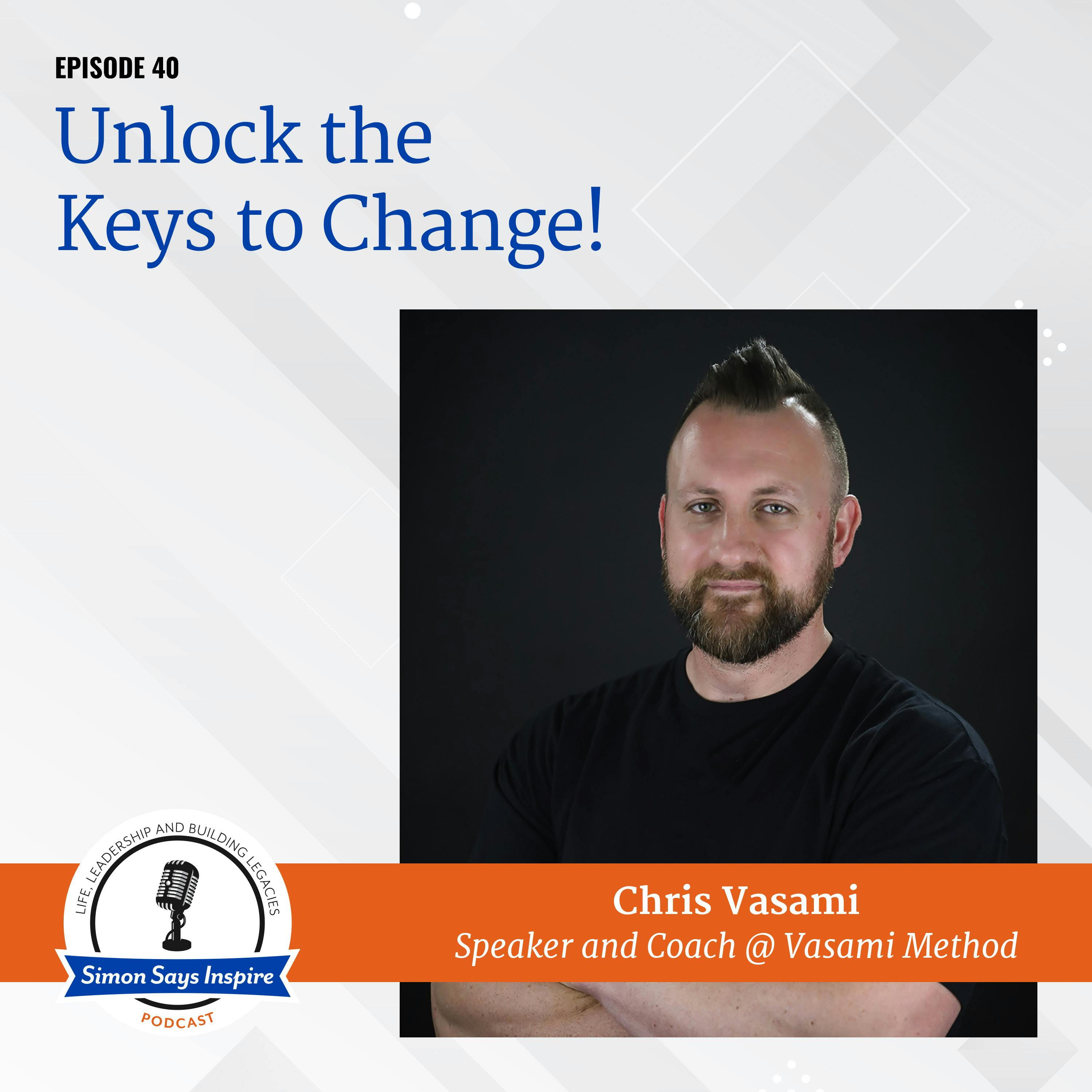 Unlock the keys to change!  on the Simon Says Inspire Podcast - episode 40