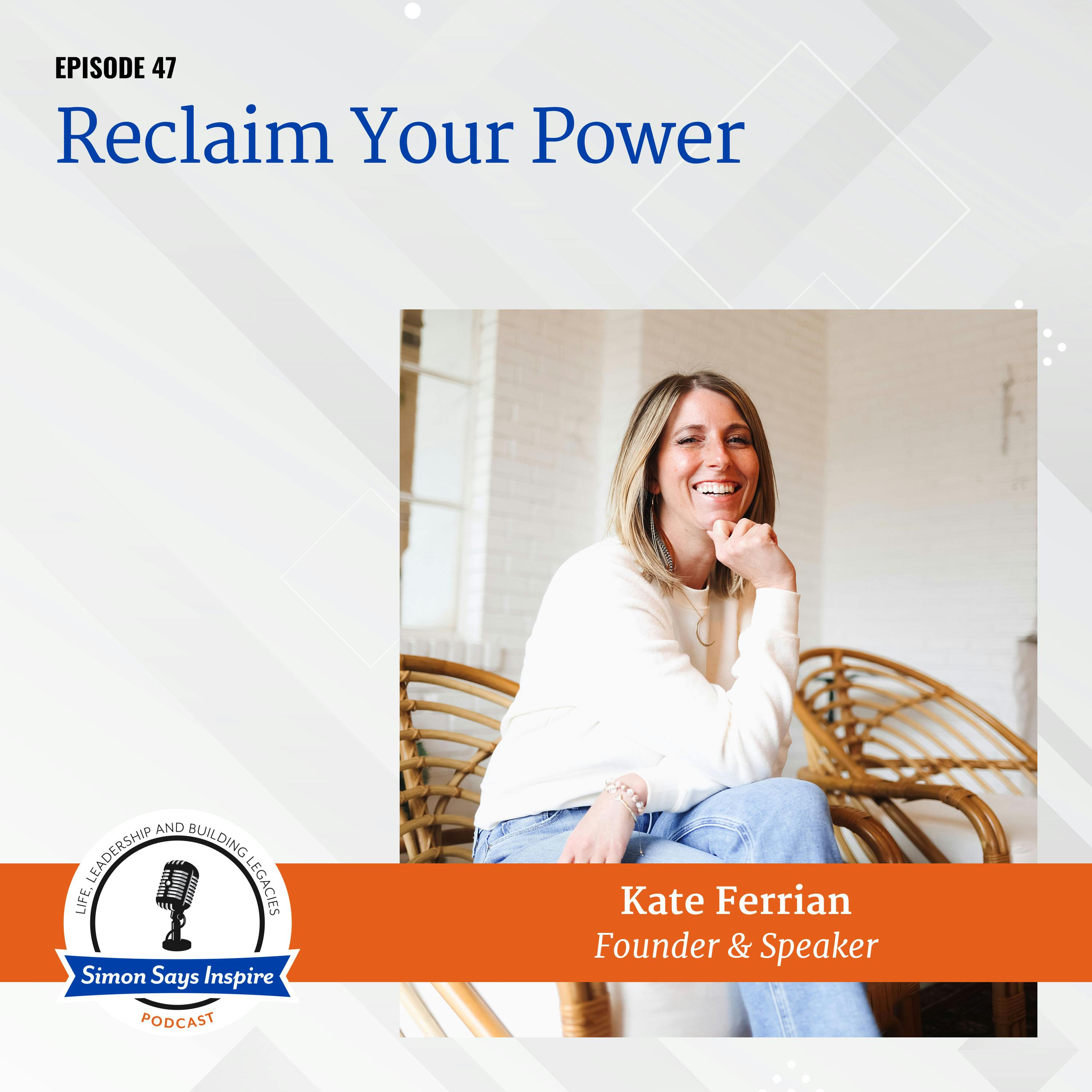 Reclaim Your Power! on the Simon Says Inspire Podcast - episode 47