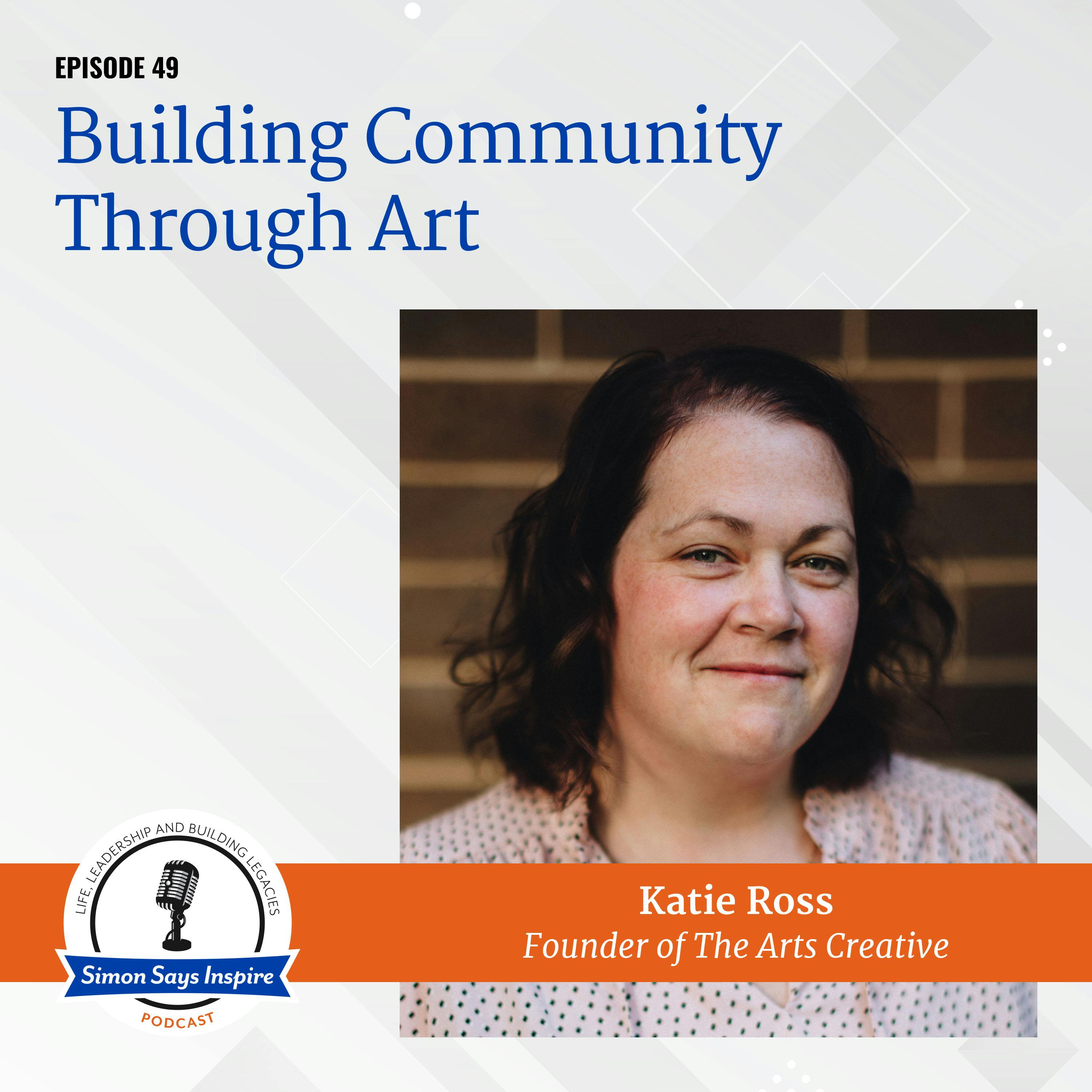 Building Community Through Art on the Simon Says Inspire Podcast - episode 49
